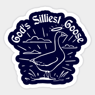 God's Silliest Goose Sticker